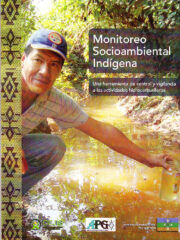 Monitoreo socioambiental indígena, una herramienta de control y vigilancia a las actividades hidrocarburiferas